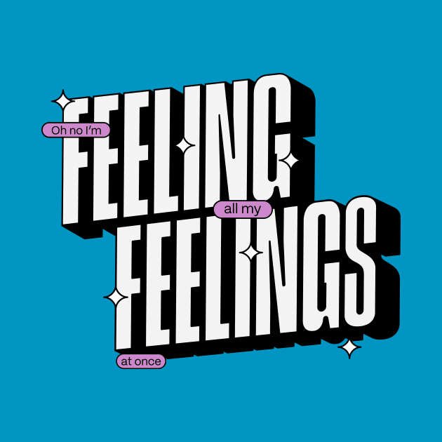 Feeling Feelings! by Siddychan