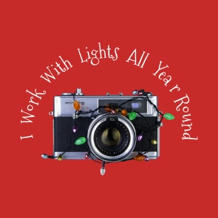 Christmas Lights Vintage Camera - Work With Lights All Year Round - White Text T-Shirt