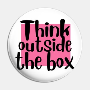 Think Outside the box Pin