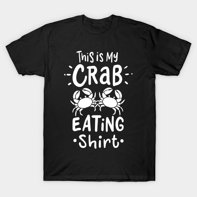 Crab Crabbing - Crab - T-Shirt