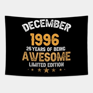 December 1996 25 years of being awesome limited edition Tapestry