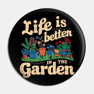 Life is Better In The Garden | Gardening Pin