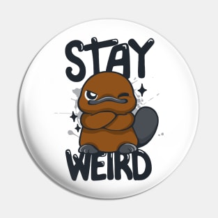 Stay Weird Pin