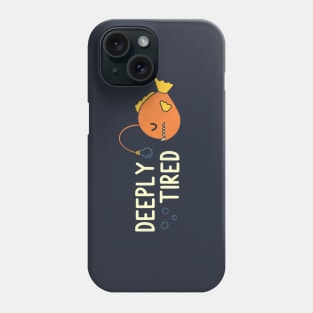 Deeply Tired Phone Case