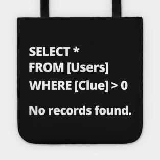 Funny Database Administrator Users No Clue Tote