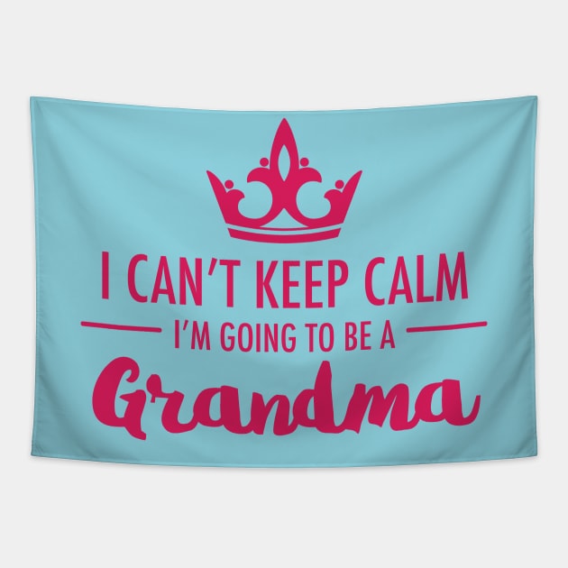 I Can't Keep Calm I'm Going To Be A Grandma First Time Proud To Be Nan Tapestry by klimentina