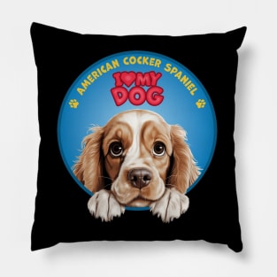 I Love my dog American Cocker Spaniel Pillow