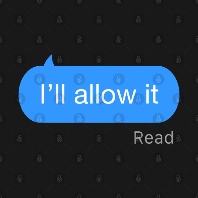 I'll Allow It Text by StickSicky