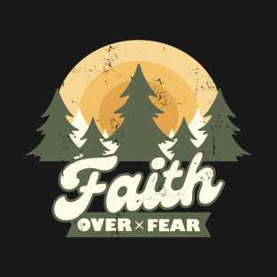 Faith Over Fear T-Shirt