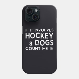 If It Involves Hockey Daughter Phone Case