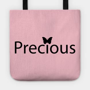 Precious being precious artwork Tote