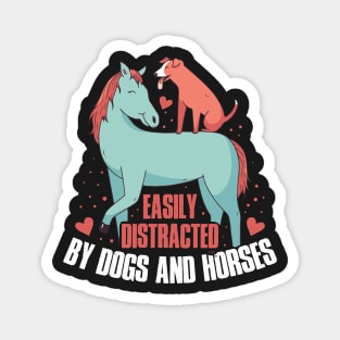 Easily Distracted By Dogs Horses Funny Horse Gift Magnet