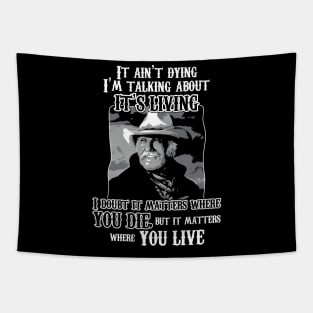 Lonesome dove: Where you live Tapestry