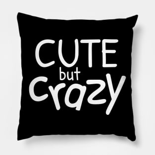 Cute but crazy text design Pillow