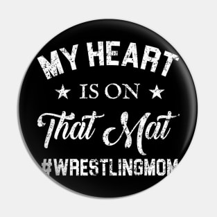 My Heart Is On That Mat Wresting Mom Pin