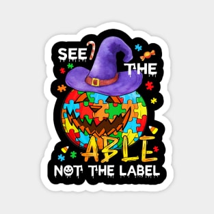 See The Able Not The Label Autism Awareness Halloween Gift Magnet