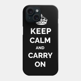 Keep Calm and Carry On Phone Case