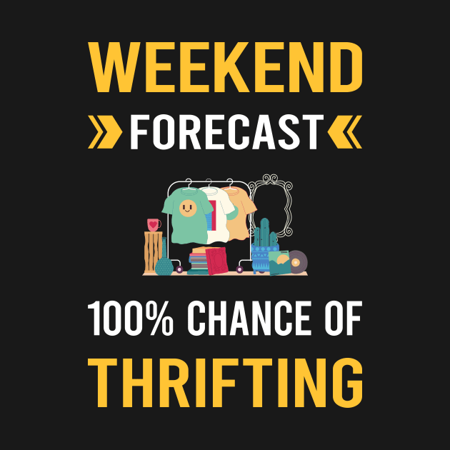 Weekend Forecast Thrifting Thrift by Good Day