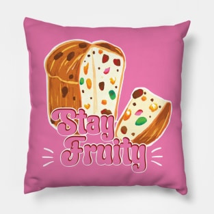 Funny Baking humour Fruitcake Quote with Stay Fruity slogan Pillow