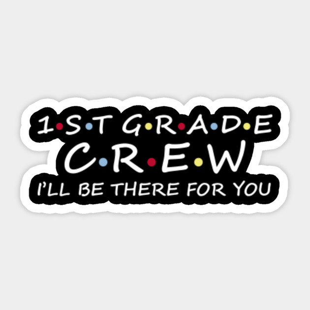 First Grade Crew Shirt 1st Grade Shirt Teacher Shirt First