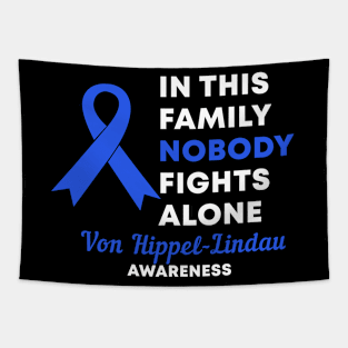 In This Family Nobody Fights Alone Von Hippel-Lindau VHL Awareness Tapestry