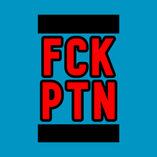 FCK PTN T-Shirt