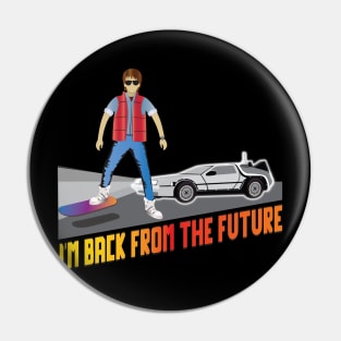 I'm back from the future Pin