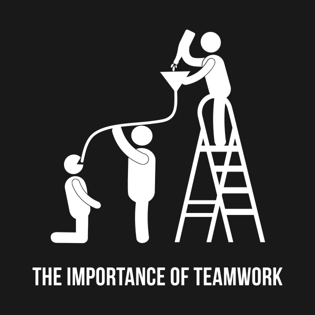 The Importance of Teamwork by Printadorable