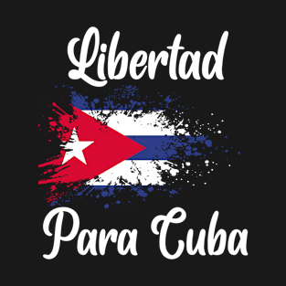 Libertad Para Cuba Freedom For Cuba Vintage Cuba Flag T-Shirt