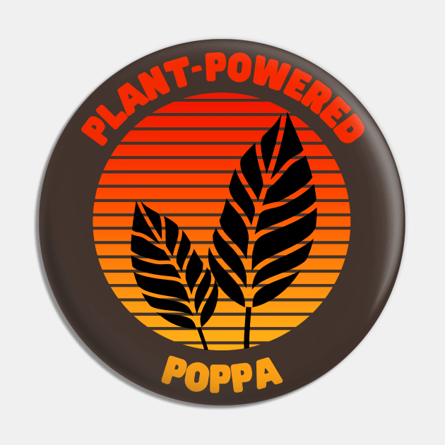 Plant Based Poppa - Father's Day Tee Pin by TJWDraws