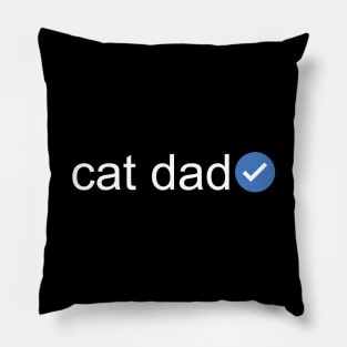 Verified Cat Dad (White Text) Pillow