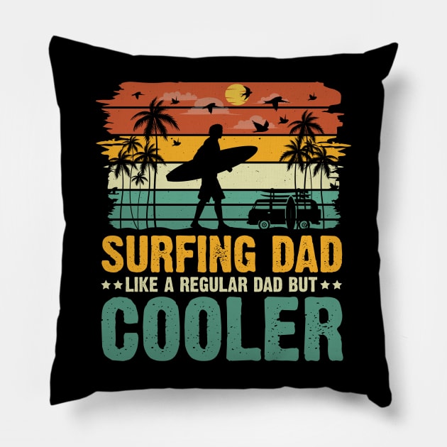 Surfing Dad Like A Regular Dad But Cooler Pillow by busines_night