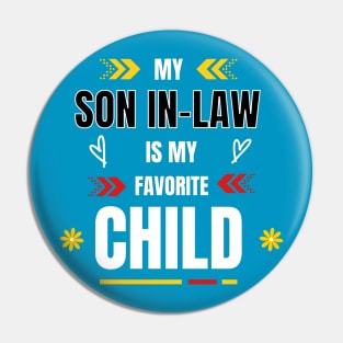 my son in law is my favorite child Pin