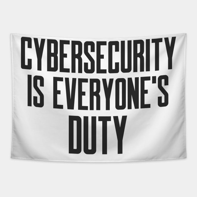 Cybersecurity is Everyone's Duty Slogan Tapestry by FSEstyle