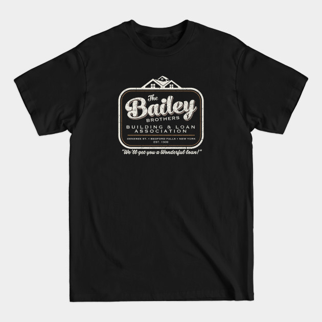 Discover The Bailey Brothers It's A Wonderful Life - Its A Wonderful Life - T-Shirt