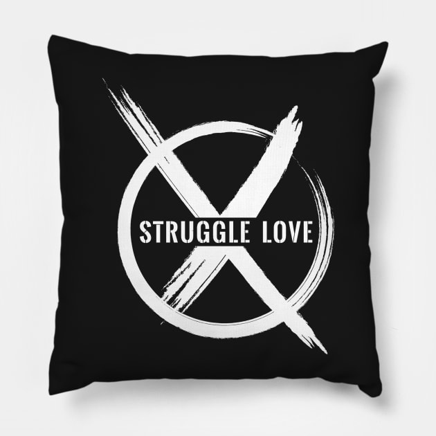 Say No to STRUGGLE LOVE Black Pillow by MiscegeNation2018