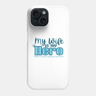 My Wife if my Hero (MALS) Phone Case