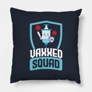 Pro Vaccination Quote - Vaxxed Squad Pillow