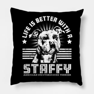 Staffordshire Terrier - Life is better with a Staffy Pillow