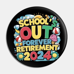 Celebrate Retirement School's Out Forever Funny Retirement Pin