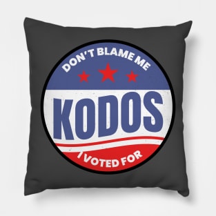 Don't blame me, I voted for Kodos Pillow