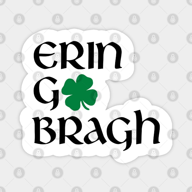 Erin Go Bragh Magnet by Stacks