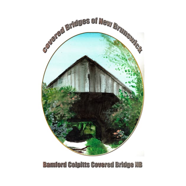 Bamford Colpitts Covered Bridge  NB by DureallFineArt