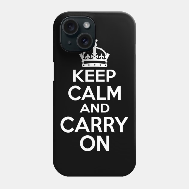 Keep Calm And Carry On Phone Case by Suedm Sidi