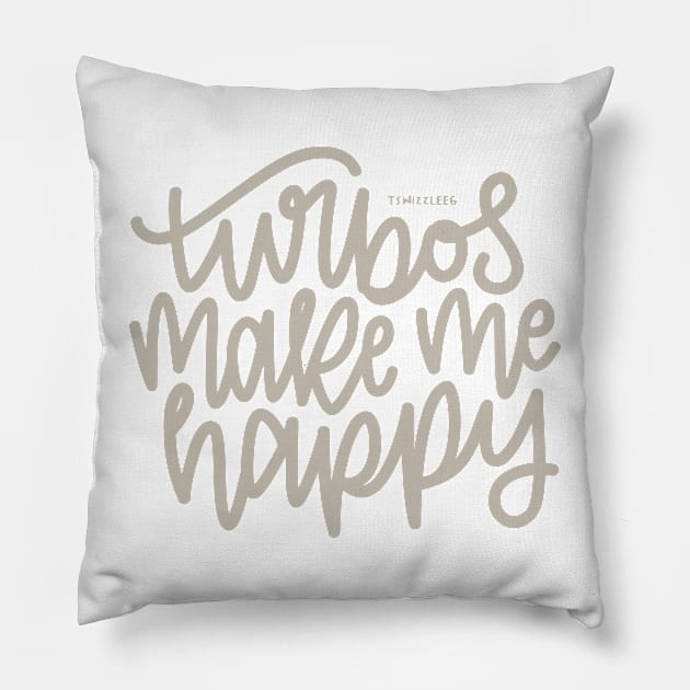 Turbos Make Me Happy - Gray Pillow by hoddynoddy