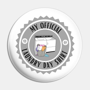 Official Laundry Day Shirt Pin