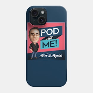 Pod With Me! Alex J Aguiar Phone Case