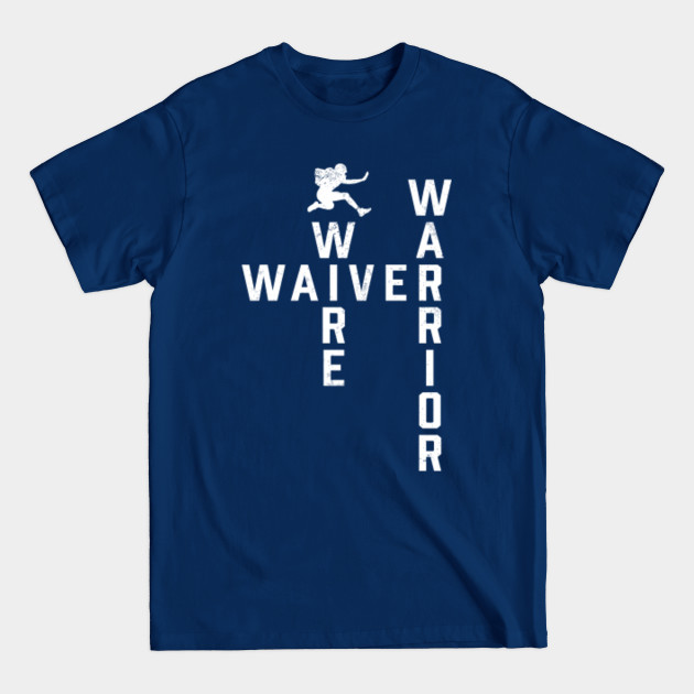 Discover Waiver Wire Warrior Fantasy Football Gameday Gift - Waiver Wire Warrior - T-Shirt