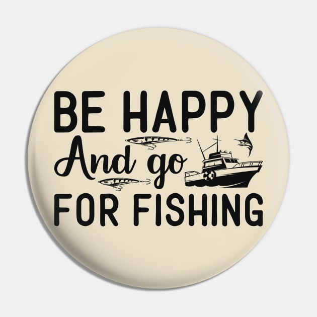 be happy and go for fishing Pin by busines_night