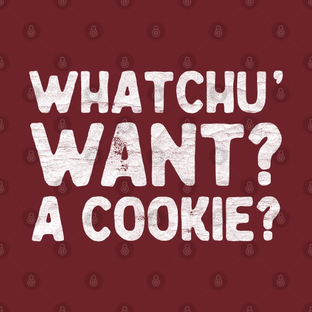 Whatchu' want? A cookie? by DankFutura